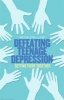 Defeating Teenage Depression - Getting There Together (Paperback) - Roslyn Law Photo