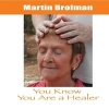 You Know You Are a Healer (Standard format, CD) - Martin Brofman Photo