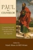 Paul the Counselor - Counseling and Disciple-Making Modeled by the Apostle (Paperback) - Bill Hines Photo