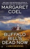 Buffalo Bill's Dead Now (Paperback) - Margaret Coel Photo