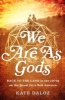 We are as Gods - Back to the Land in the 1970s on the Quest for a New America (Hardcover) - Kate Daloz Photo