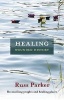 Healing Wounded History - Reconciling Peoples and Healing Places (Paperback) - Russ Parker Photo