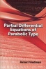 Partial Differential Equations of Parabolic Type (Paperback) - Avner Friedman Photo