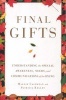 Final Gifts - Understanding the Special Awareness, Needs, and Communications of the Dying (Paperback) - Maggie Callanan Photo