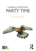 Harold Pinter's Party Time (Paperback) - White G D Photo