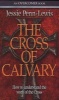 The Cross of Calvary - How to Understand the Work of the Cross (Paperback) - Jessie Penn Lewis Photo