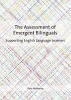 The Assessment of Emergent Bilinguals - Supporting English Language Learners (Paperback) - Kate Mahoney Photo