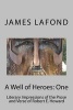 A Well of Heroes - One: Literary Impressions of the Prose and Verse of Robert E. Howard (Paperback) - James LaFond Photo