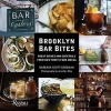 Brooklyn Bar Bites - Great Dishes and Cocktails from New York's Food Mecca (Hardcover) - Barbara Scott Goodman Photo