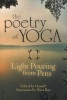 The Poetry of Yoga - Light Pouring from Pens (Paperback) - Shiva Rea Photo