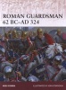 Roman Guardsman, 62 BC-AD 324 (Paperback) - Ross Cowan Photo