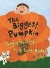 The Biggest Pumpkin (Hardcover) - Sandra J Horning Photo