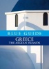 Blue Guide Greece the Aegean Islands (Paperback, 1) - Nigel McGilchrist Photo