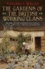 The Gardens of the British Working Class (Paperback) - Margaret Willes Photo