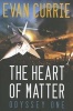 The Heart of Matter - Odyssey One (Paperback) - Evan Currie Photo