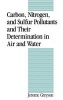 Carbon, Nitrogen, and Sulfur Pollutants and Their Determination in Air and Water (Hardcover) - Jerome C Greyson Photo