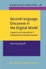 Second-Language Discourse in the Digital World - Linguistic and Social Practices in and Beyond the Networked Classroom (Paperback) - Ilona Vandergriff Photo