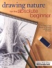 Drawing Nature for the Absolute Beginner - A Clear and Easy Guide to Drawing Landscapes and Nature (Paperback) - Mark Willenbrink Photo