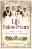 Life Below Stairs - True Lives of Edwardian Servants (Paperback) - Alison Maloney Photo