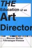 The Education of an Art Director (Paperback) - Steven Heller Photo