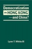 Democratization in Hong Kong - and China? (Hardcover) - Lynn T White Photo