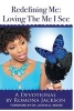 Redefining Me- Loving the Me I See 90 Day Devotional (Paperback) - MS Romona M Jackson Photo