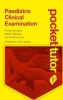 Pocket Tutor Paediatric Clinical Examination (Paperback) - Rossa Brugha Photo