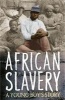 African Slavery - A Young Boy's Story (Paperback) - Stewart Ross Photo