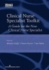 Clinical Nurse Specialist Tool Kit - A Guide for the New Clinical Nurse Specialist (Spiral bound, Revised) - Melanie Duffy Photo