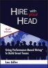 Hire with Your Head - Using Performance-based Hiring to Build Great Teams (Hardcover, 3rd Revised edition) - Lou Adler Photo