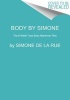 Body by Simone - The 8-Week Total Body Makeover Plan (Hardcover) - Simone De La Rue Photo