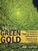 Yasuni Green Gold - The Amazon Fight to Keep Oil Underground (Paperback) - Troth Wells Photo