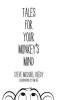 Tales for Your Monkey's Mind - Fables and Modern Fairy Tales for Children (Hardcover) - Steve Michael Reedy Photo