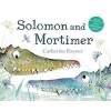 Solomon and Mortimer (Paperback, Main Market Ed.) - Catherine Rayner Photo