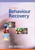 Behaviour Recovery (Paperback, 2nd Revised edition) - William A Rogers Photo