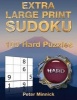 Extra Large Print Sudoku 9 X 9 - 100 Hard Puzzles (Large print, Paperback, large type edition) - Peter Minnick Photo