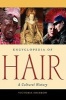 Encyclopedia of Hair - A Cultural History (Hardcover) - Victoria Sherrow Photo