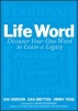 Life Word - Discover Your One Word to Leave a Legacy (Hardcover) - Jon Gordon Photo