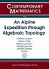 An Alpine Expedition Through Algebraic Topology (Paperback) - Christian Ausoni Photo