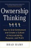 Ownership Thinking - How to End Entitlement and Create a Culture of Accountability, Purpose, and Profit (Hardcover) - Brad Hams Photo