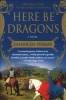 Here Be Dragons (Paperback, First) - Sharon Kay Penman Photo