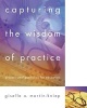 Capturing the Wisdom of Practice - Professional Portifolios for Educators (Paperback) - Giselle O Martin Kniep Photo