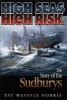 High Seas, High Risk - The Story of the Sudburys (Paperback) - Pat Wastell Norris Photo