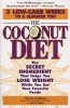 The Coconut Diet - The Secret Ingredient That Helps You Lose Weight While You Eat Your Favorite Foods (Paperback) - Cherie Calbom Photo