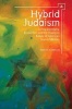 Hybrid Judaism - Irving Greenberg, Encounter, and the Changing Nature of American Jewish Identity (Paperback) - Darren Kleinberg Photo