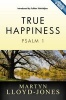 True Happiness - Psalm 1 (Paperback) - Martyn Lloyd Jones Photo