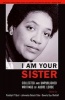 I am Your Sister - Collected and Unpublished Writings of Audre Lorde (Paperback) - Rudolph P Byrd Photo