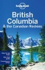  British Columbia & the Canadian Rockies (Paperback, 6th Revised edition) - Lonely Planet Photo