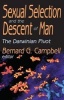 Sexual Selection and the Descent of Man - The Darwinian Pivot (Paperback, New edition) - Bernard G Campbell Photo