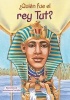 Quien Fue El Rey Tut? (Spanish, Paperback) - Roberta Edwards Photo